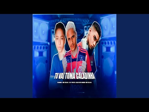 Tu Vai Toma Caladinha
