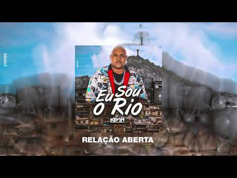 BRAZILIAN FUNK - MC KEVIN O CHRIS - RELAÇÃO ABERTA