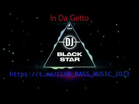 In Da Getto by DJ_BLACK_STAR remix