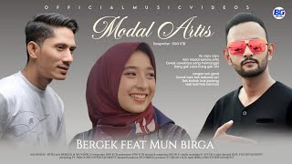 Download lagu Bergek Feat Mun Birga - Modal Artis  mp3