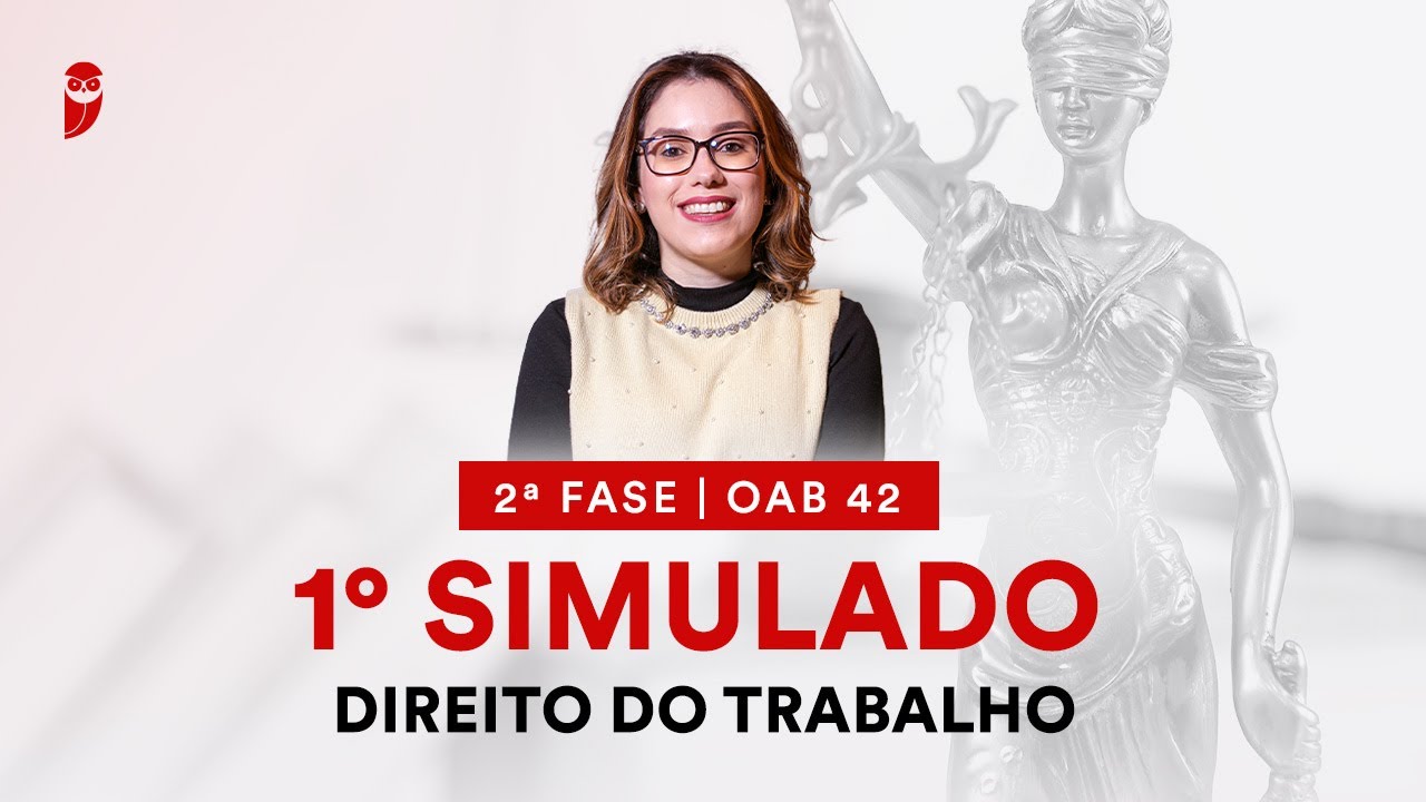 2ª Fase - OAB 42 | 1º Simulado de Direito do Trabalho - Correção