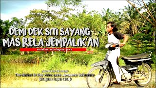 Download lagu EPS 01 || DEMI DEK SITI SAYANG || MAS RELA JEMPALIK 'AN || PEJUANG RAOP || CAH  SANGAR mp3