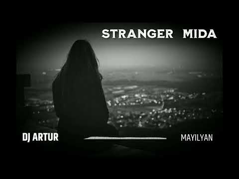 DJ ARTUR - STRANGER MIDA (ORIGINAL)