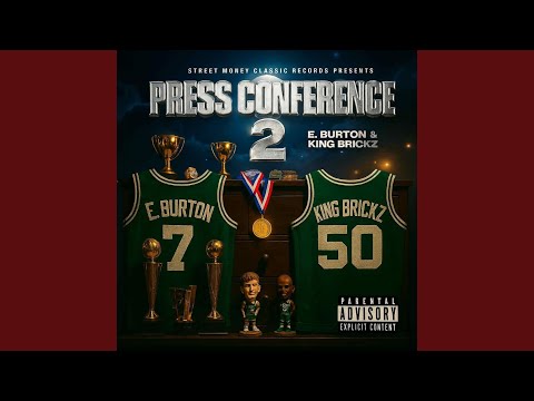Press conference 2 (feat. King Brickz)