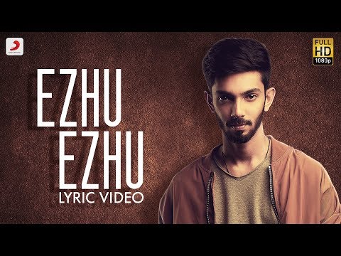 Ezhumin - Ezhu Ezhu Tamil Lyric | Vivek | Anirudh | Ganesh Chandrasekaran