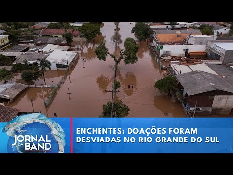 Enchentes: doações foram desviadas no Rio Grande do Sul | Jornal da Band