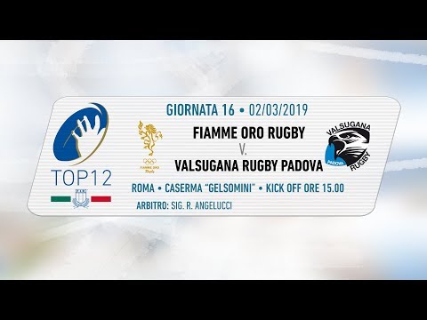 TOP12 2018/19, Giornata 16 Fiamme Oro Rugby  v Valsugana Rugby Padova