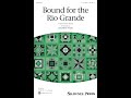 Bound for the Rio Grande (3-Part Mixed Choir) - Arranged by Andrew Parr