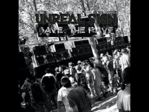 Unreal Sign - Save The Rave (Acid / Hardtek - 180 BPM) / 2021