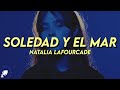 Natalia Lafourcade - Soledad y el Mar (Letra) ft. Los Macorinos
