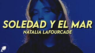 Natalia Lafourcade - Soledad y el Mar (Letra) ft. Los Macorinos