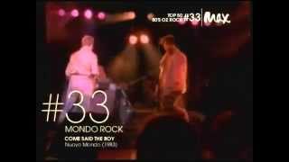 Mondo Rock = Come Said The Boy - Live -  {Best Version}