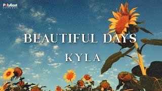 Kyla - Beautiful Days (Official Lyric Video)