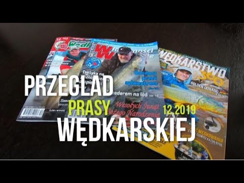 Przegląd prasy wędkarskiej - Wiadomości Wędkarskie, Wędkarski Świat, Wędkarstwo 360 - grudzień 2019