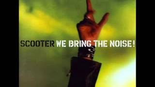 Scooter - We bring the Noise - Burn the House.