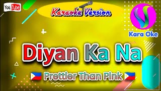 Diyan Ka Na ( Prettier Than Pink ) Videoke Song / Karaoke Song #karaoke 
