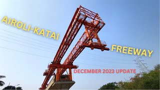 Airoli Katai Naka Freeway December 2023 Progress