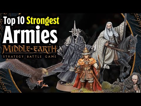 Top 10 Most POWERFUL Middle Earth SBG Armies