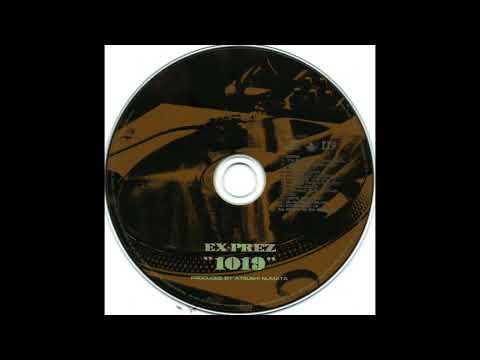 Ex Prez – 1019 ALBUM (INDIE HIP HOP)
