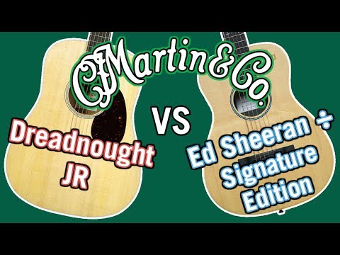 Martin Dreadnought JR vs Ed Sheeran ÷ Signature Edition Comparison