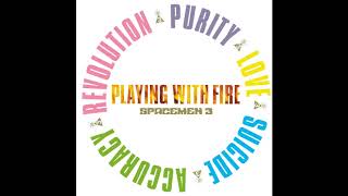 Spacemen 3 - Lord Can You Hear Me? - Playing With Fire
