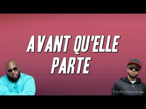 Sexion d'Assaut - Avant qu'elle parte (Paroles)