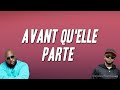 Sexion D Assaut Avant Qu Elle Parte Paroles