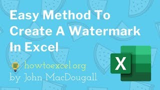 Easy Method To Create A Watermark In Excel