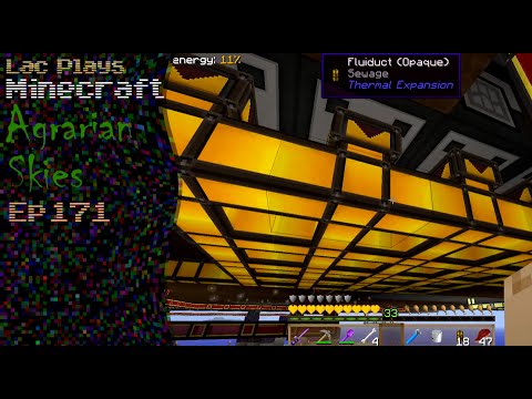Lac Plays FTB Agrarian Skies Ep 171 More Mob Essence