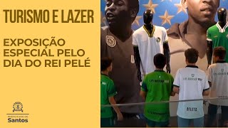 Turismo -  Exposição especial pelo Dia do Rei Pelé