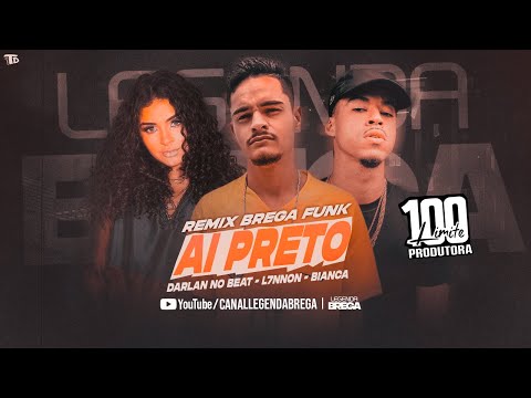 AI PRETO - L7NNON E MC BIANCA & DARLAN NO BEAT #bregãfunk2022 #funk #bregãfunk #hitsong