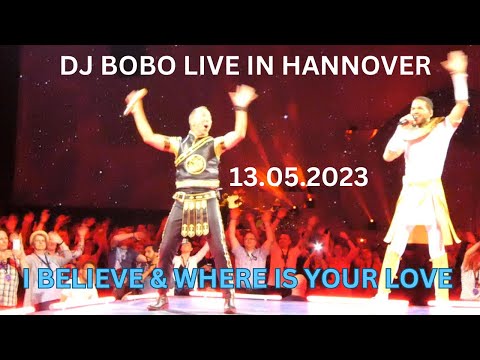 DJ BOBO live in Hannover - I BELIEVE & WHERE IS YOUR LOVE - ZAG Arena 13.05.2023