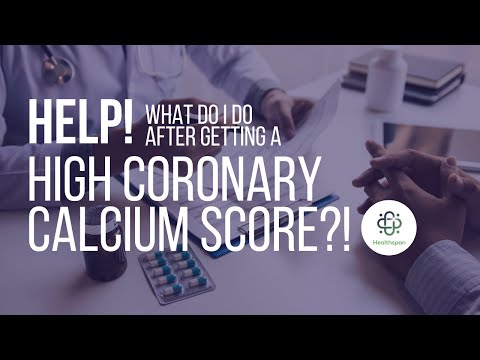 HELP! I Have a High Coronary Calcium Score – Now What?