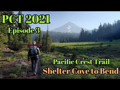 PCT 2021 Episode 3 Shelter Cove to Bend Pacific Crest Trail