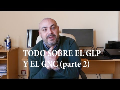 Todo sobre el GLP (autogás) y el GNC (Gas Natural): Parte 2