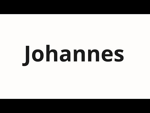 How to pronounce Johannes