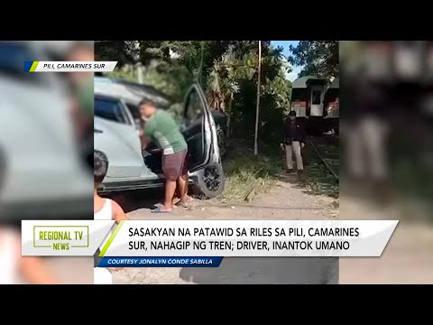 Regional TV News: Sasakyang patawid sa riles ng tren, nahagip