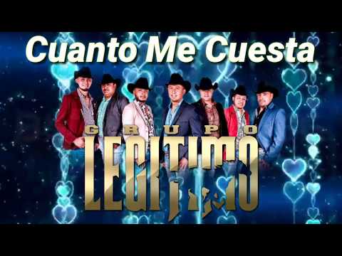 Grupo Legitimo - Cuanto Me Cuesta ♪ En Vivo 2017 ❤