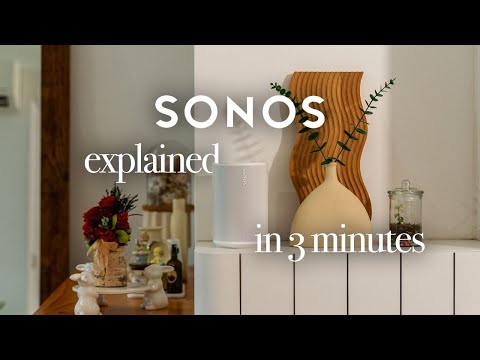 Sonos Explained in 3 Minutes: Why It’s the Ultimate Home Audio Upgrade
