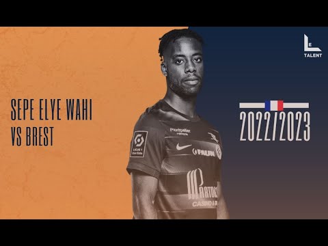 Sepe Elye Wahi | Montpellier vs Brest - 2022