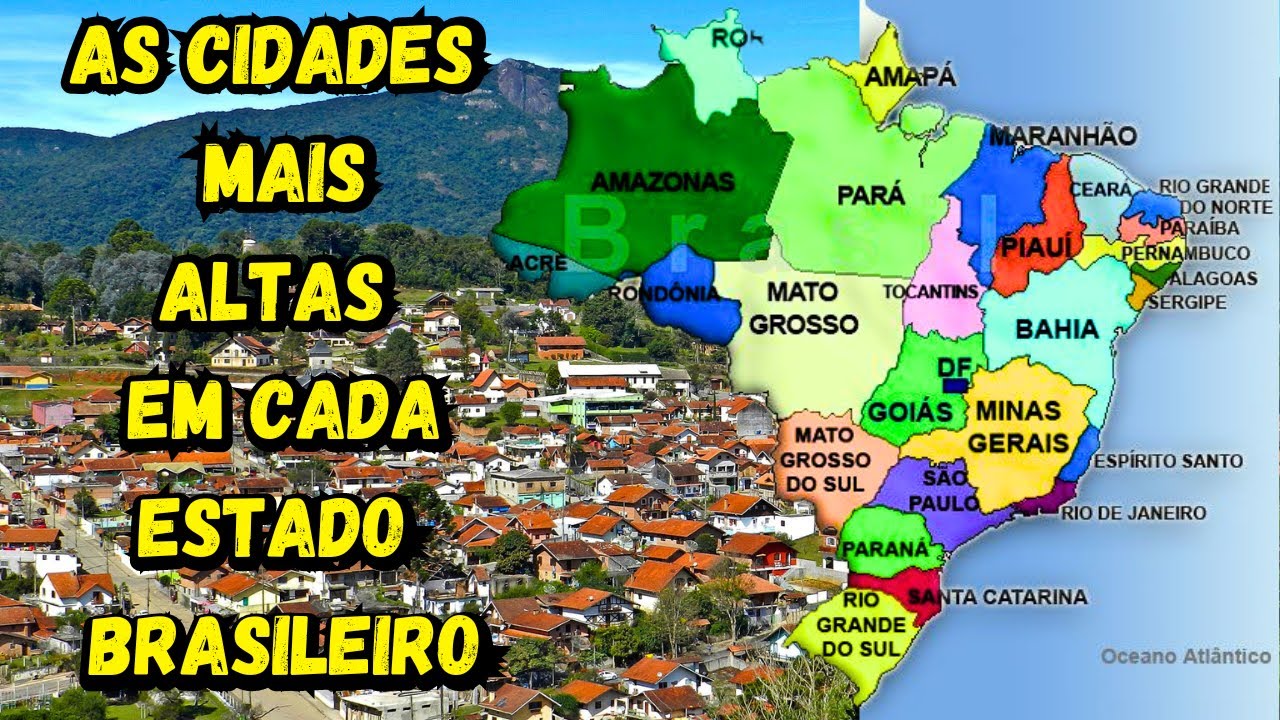 THE HIGHEST CITIES IN EACH STATE OF BRAZIL