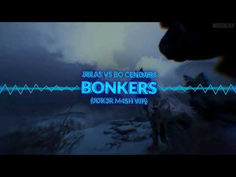 Julas vs Bo Cendars - Bonkers (JOK3R M4SH VIP)