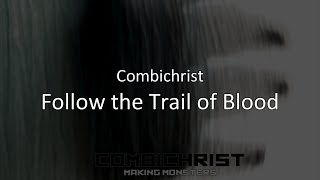Follow the Trail of Blood - Combichrist en español