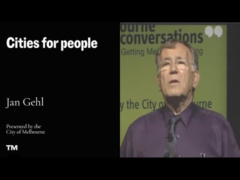 Jan Gehl Cities for People lecture