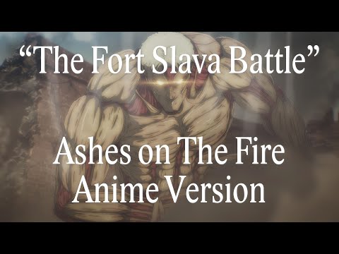 Ashes on The Fire (Episode 60 Anime Version)「The Fort Slava Battle」Attack on Titan Season 4 OST