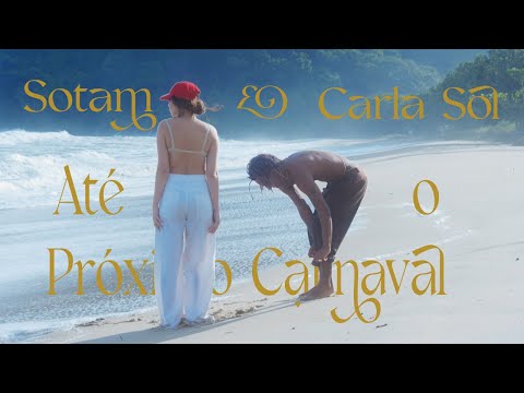Sotam - Até o Próximo Carnaval feat Carla Sol