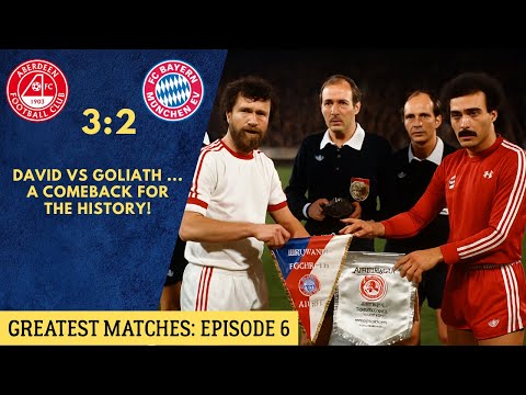Greatest Matches Ep. 6: Cup Wiiners Cup 1982/83 Aberdeen : Bayern München 3:2
