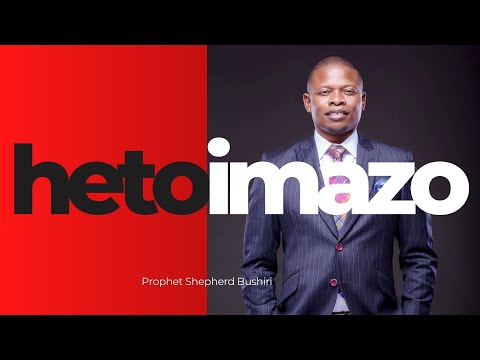 HETOIMAZO | PROPHET SHEPHERD BUSHIRI