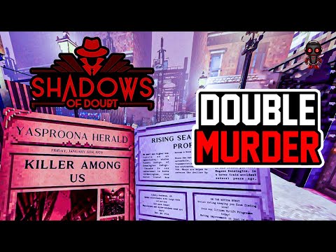 This DOUBLE MURDER Case Almost Broke Me in Shadows Of Doubt