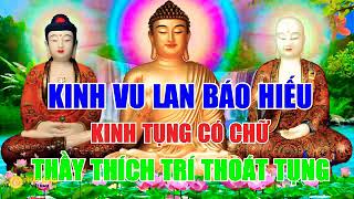 Kinh Vu Lan Có Chữ Trọn Bộ 🙏 Do Thầy Thích Trí Thoát Tụng Tháng 7 Này Báo Hiếu Cho Ông Bà Cha Mẹ